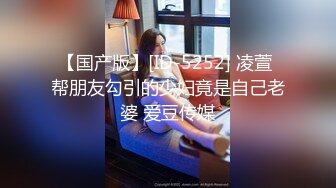 【小驴寻欢】按摩店重金勾搭，28岁湖南人妻，一对大白兔超赞，甜美温柔，69口交爽翻天