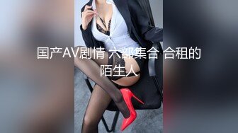 【新片速遞】 女孩：啊啊啊不要不要~好大好深，嗯嗯嗯呢~ 这该死的呻吟声太迷人了。 [694M/MP4/04:52]