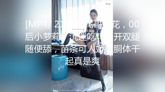 [MP4]肉嘟嘟胖妞&nbsp;&nbsp;舔屌插嘴硬了开操&nbsp;&nbsp;扶着大屁股后入撞击&nbsp;&nbsp;张开双腿正入