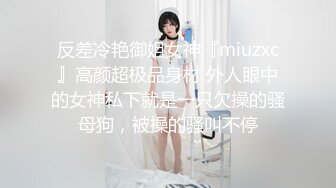 小鲜肉睡着了,无奈男友骚鸡巴发痒,拔下内裤露出水肥蜜臀！无套内射！[下]