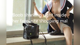 Boob sharking right inside her favourite shopping mall